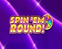 Spin `Em Round!